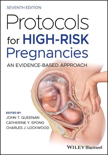 Protocols for High–Risk Pregnancies – An Evidence–Based Approach 7e