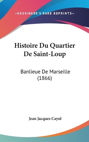 Histoire Du Quartier De Saint-Loup
