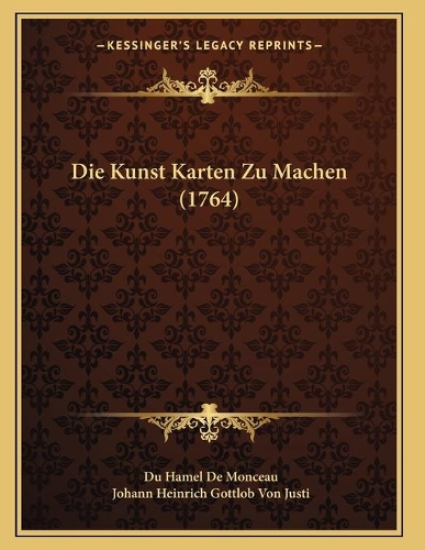 Die Kunst Karten Zu Machen (1764)