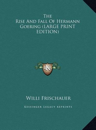 The Rise and Fall of Hermann Goering
