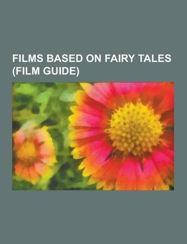 Films Based on Fairy Tales (Film Guide)