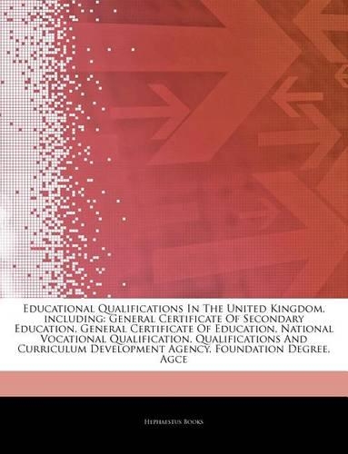 Articles on Educational Qualifications in the United Kingdom, Including