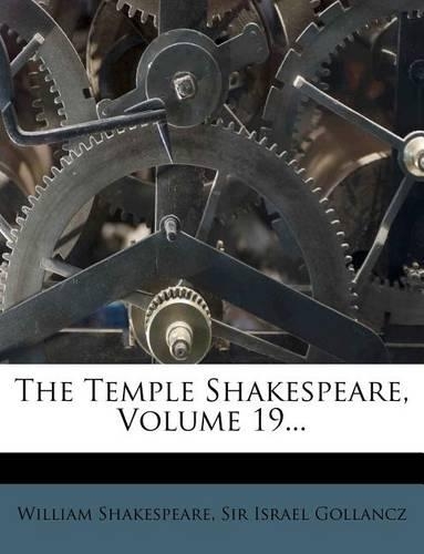 The Temple Shakespeare, Volume 19...: (English)