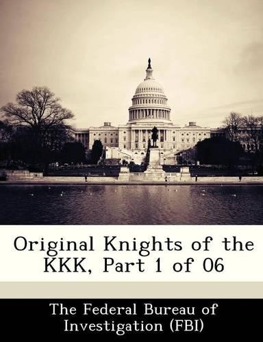 Original Knights of the KKK, Part 1 of 06