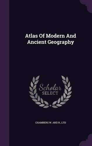 Atlas Of Modern And Ancient Geography