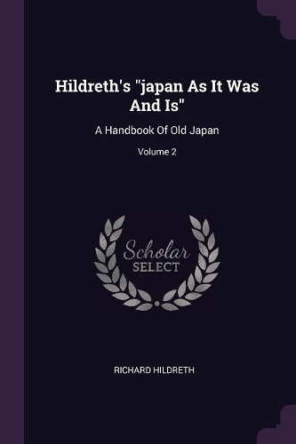Hildreth's japan As It Was And Is