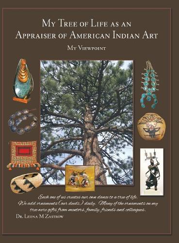 My Tree of Life as an Appraiser of American Indian Art: My Viewpoint(English)