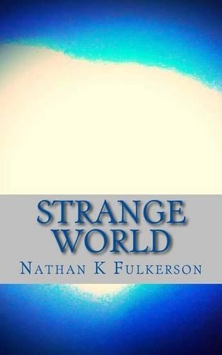 Strange World: (New Beginings)