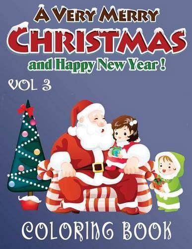 Merry Christmas and Happy New Year Coloring Book - 80 Pages A4 (Volume 3)
