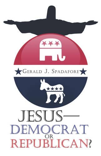 Jesus-Democrat or Republican?: (English)