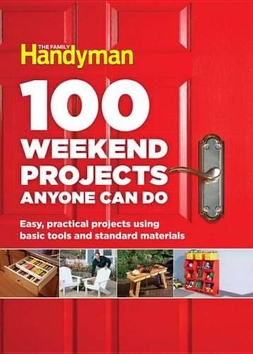 100 Weekend Projects Anyone Can Do