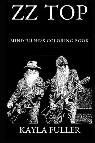 ZZ Top Mindfulness Coloring Book: (0 ZZ Top Mindfulness Coloring Books)
