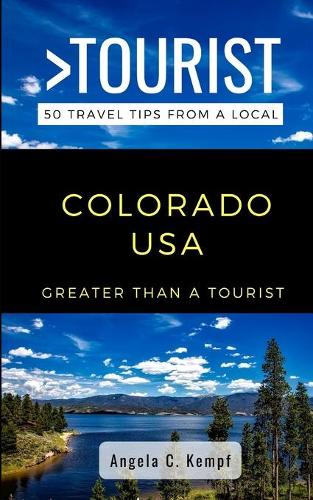 Greater Than a Tourist-Colorado USA