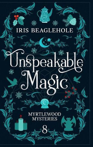 Unspeakable Magic: Myrtlewood Mysteries Book 8