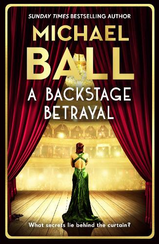 A Backstage Betrayal: The new novel from the West End legend