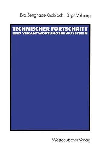 Technischer Fortschritt und Verantwortungsbewußtsein
