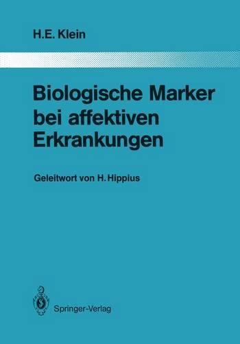 Biologische Marker Bei Affektiven Erkrankungen: (Monographien Aus Dem Gesamtgeb 45)