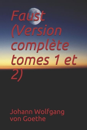 Faust (Version complète tomes 1 et 2)