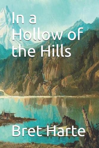 In a Hollow of the Hills