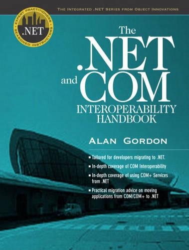 The .NET and COM Interoperability Handbook