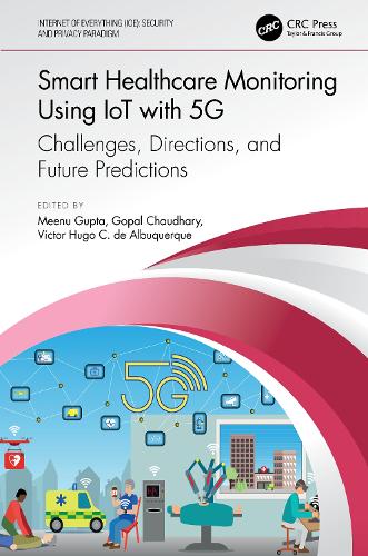 Smart Healthcare Monitoring Using IoT with 5G: Challenges, Directions, and Future Predictions(Internet of Everything IoE)