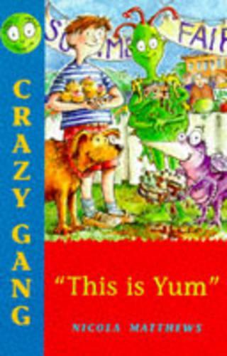 This is Yum!: (Crazy Gang S.)