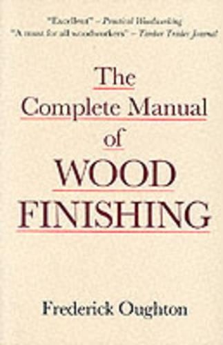 The Complete Manual of Wood Finishing