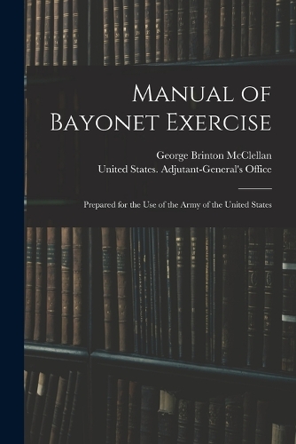 Manual of Bayonet Exercise