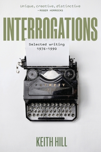 Interrogations: Selected writing 1976-1990