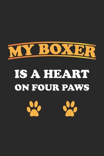 My Boxer is a heart on four paws