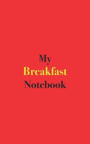 My Breakfast Notebook