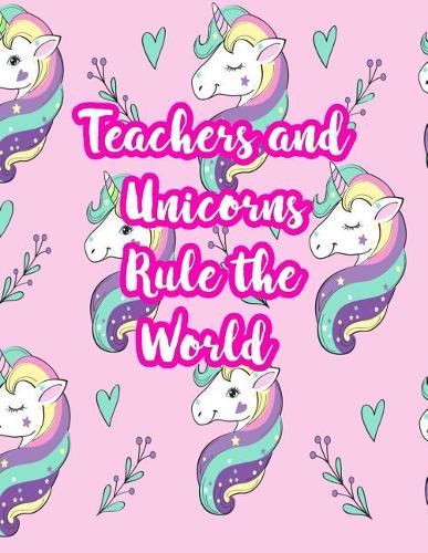 Teachers and Unicorns Rule the World