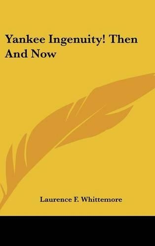 Yankee Ingenuity! Then and Now