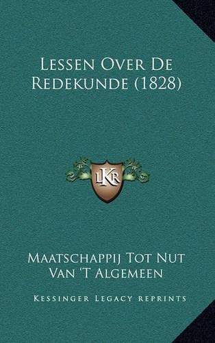 Lessen Over De Redekunde (1828): (Chinese)