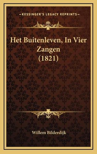 Het Buitenleven, In Vier Zangen (1821): (Chinese)