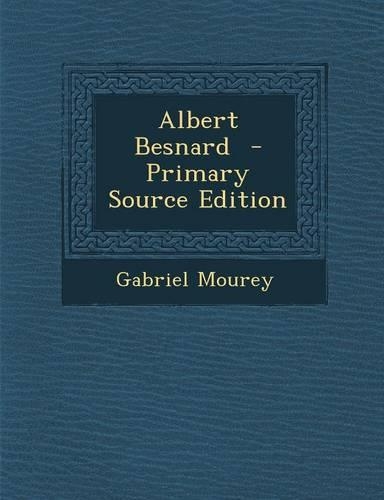 Albert Besnard - Primary Source Edition: (French)
