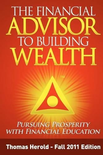 The Financial Advisor to Building Wealth - Fall 2011 Edition: Pursuing Prosperity with Financial Education(English)