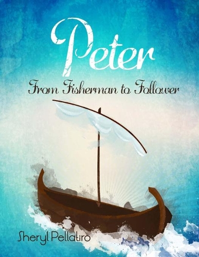 Peter: From Fisherman to Follower