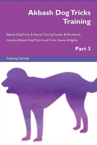 Akbash Dog Tricks Training Akbash Dog Tricks & Games Training Tracker & Workbook. Includes