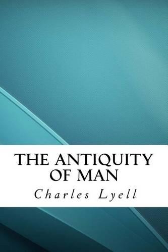 The Antiquity of Man