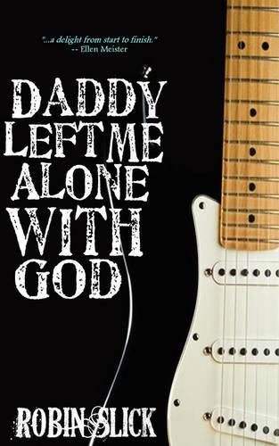 Daddy Left Me Alone with God