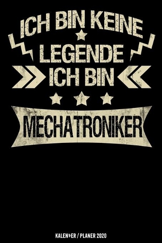 Ich bin keine Legende Ich bin Mechatroniker