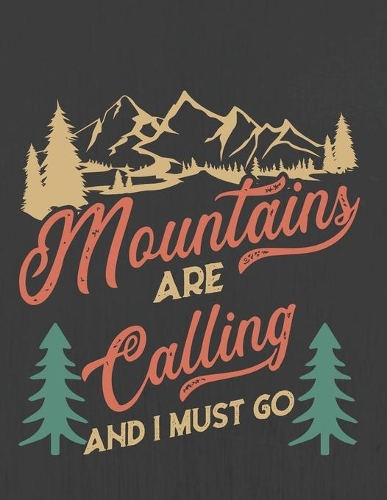 Mountains are calling and I must go