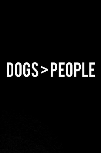 Dogs > People