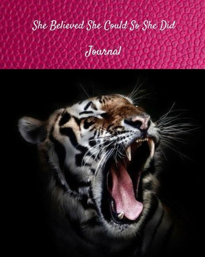 She Believed She Could So She Did Journal