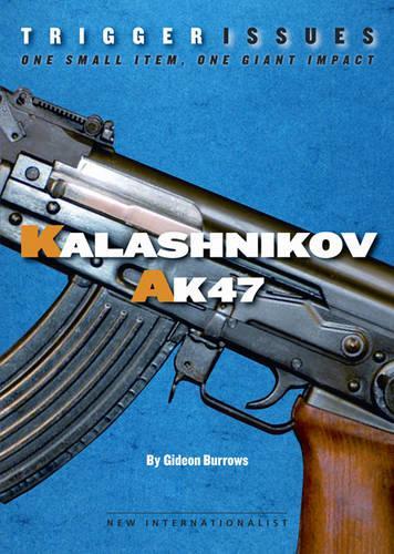 Kalashnikov AK-47: One Small Item, One Giant Impact(Trigger Issues S)