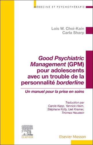 Good Psychiatric Management (Gpm) Pour Adolescents Avec Un Trouble de la Personnalité Borderline