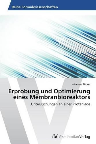 Erprobung und Optimierung eines Membranbioreaktors