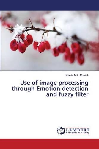Use of image processing through Emotion detection and fuzzy filter
