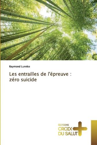 Les entrailles de l'épreuve: zéro suicide